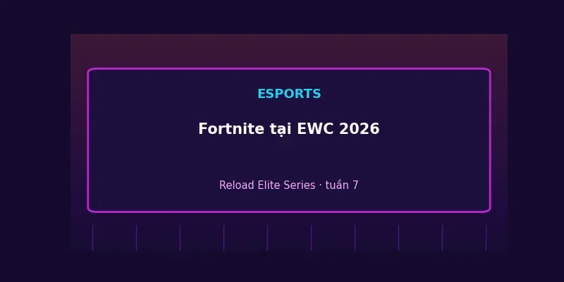 Fortnite tại Esports World Cup 2026